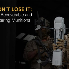 Image - Recoverable Loitering Munitions Are More Cost-and Mission-Effective Than One-Way Attack Drones, Says New Teledyne FLIR Defense Whitepaper