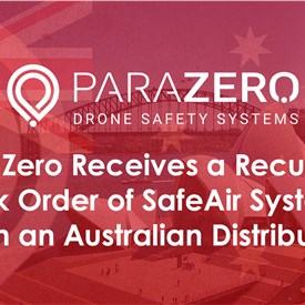 Image - ParaZero Receives a Recurring Bulk Order of SafeAir Systems from an Australian Distributor